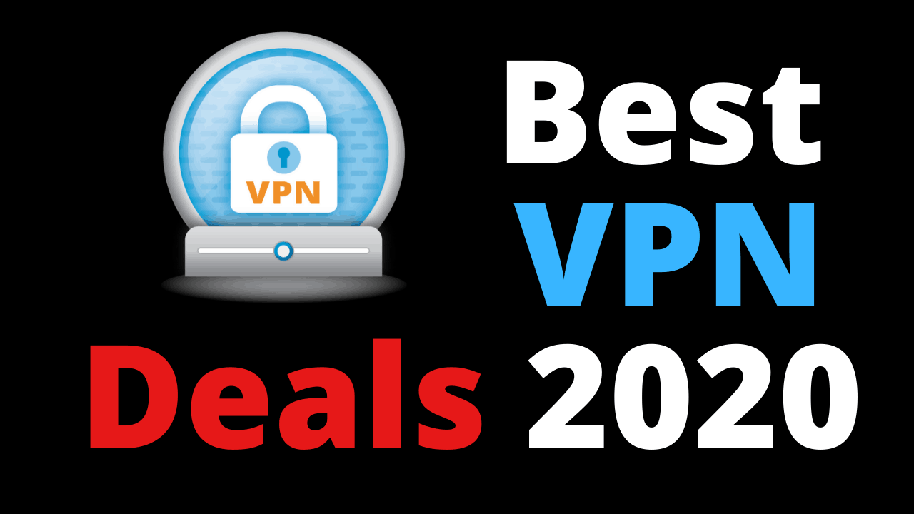 Best VPN Deals 2020
