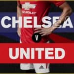 Man United vs Chelsea live stream: How to watch? Scores, Standing & More