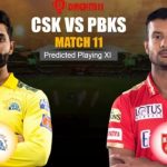 IPL 2022 CSK vs PBKS Probable Playing 11 and Dream 11 Predictions